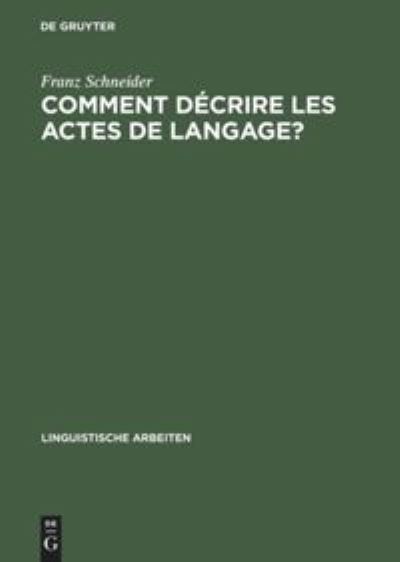 Cover for Franz Schneider · Comment décrire les actes de langage? (Book) (1989)