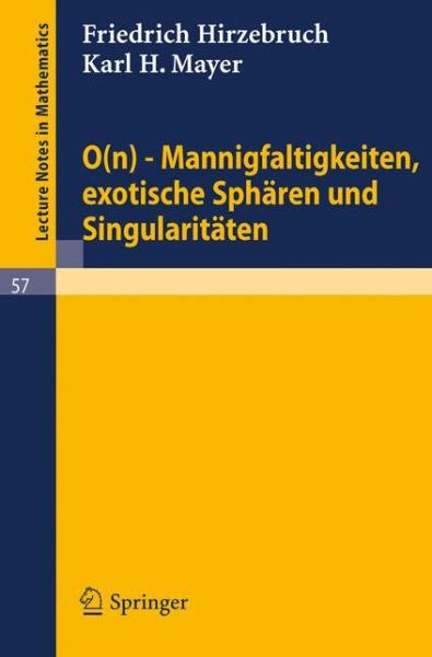 Cover for Friedrich Hirzebruch · 0 (N) - Mannigfaltigkeiten, Exotische Spharen Und Singularitaten - Lecture Notes in Mathematics (Taschenbuch) [German, 1968 edition] (1968)