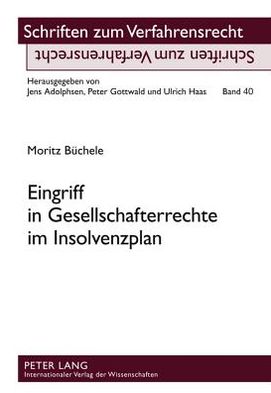 Cover for Moritz Buchele · Eingriff in Gesellschafterrechte im Insolvenzplan - Schriften Zum Verfahrensrecht (Hardcover Book) [German edition] (2011)