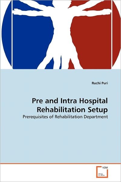 Cover for Ruchi Puri · Pre and Intra Hospital Rehabilitation Setup: Prerequisites of Rehabilitation Department (Pocketbok) (2010)