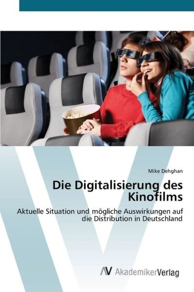 Cover for Dehghan · Die Digitalisierung des Kinofil (Book) (2012)