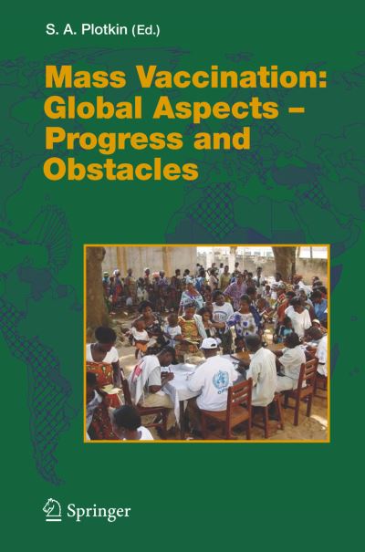 Cover for Stanley a Plotkin · Mass Vaccination: Global Aspects - Progress and Obstacles - Current Topics in Microbiology and Immunology (Paperback Book) [Softcover reprint of hardcover 1st ed. 2006 edition] (2010)