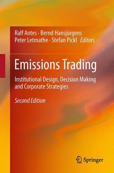 Cover for Ralf Antes · Emissions Trading: Institutional Design, Decision Making and Corporate Strategies (Pocketbok) [2nd ed. 2011 edition] (2014)