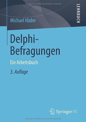 Cover for Michael Hader · Delphi-Befragungen: Ein Arbeitsbuch (Paperback Bog) [3rd 3. Aufl. 2014 edition] (2013)