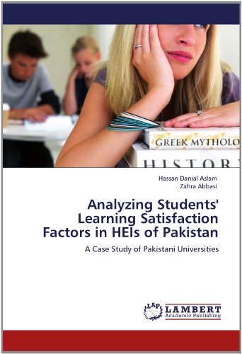 Cover for Zahra Abbasi · Analyzing Students' Learning Satisfaction Factors in Heis of Pakistan: a Case Study of Pakistani Universities (Paperback Book) (2012)