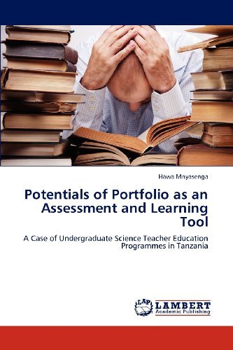 Cover for Hawa Mnyasenga · Potentials of Portfolio As an Assessment and Learning Tool: a Case of Undergraduate Science Teacher Education Programmes in Tanzania (Taschenbuch) (2012)