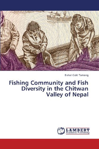 Cover for Bishal Gole Tamang · Fishing Community and Fish Diversity in the Chitwan Valley of Nepal (Taschenbuch) (2013)