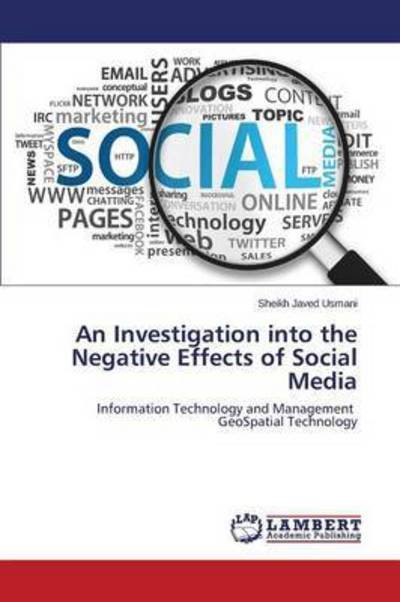 Cover for Usmani Sheikh Javed · An Investigation into the Negative Effects of Social Media (Paperback Book) (2015)