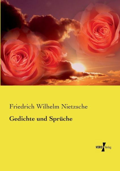 Gedichte Und Spruche - Friedrich Wilhelm Nietzsche - Bücher - Vero Verlag - 9783737219273 - 12. November 2019