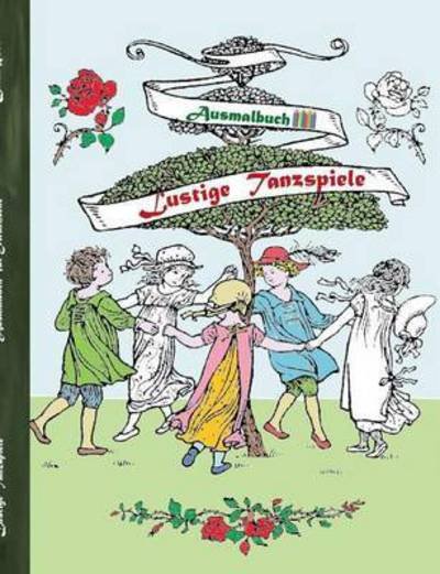 Cover for Rose · Lustige Tanzspiele (Ausmalbuch) (Bog) (2016)