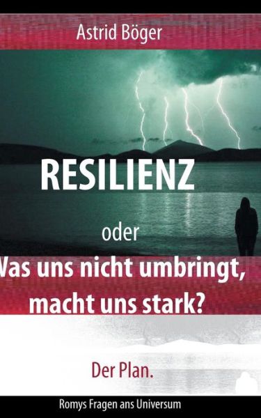 Cover for Böger · Resilienz oder Was uns nicht umbr (Book) (2019)