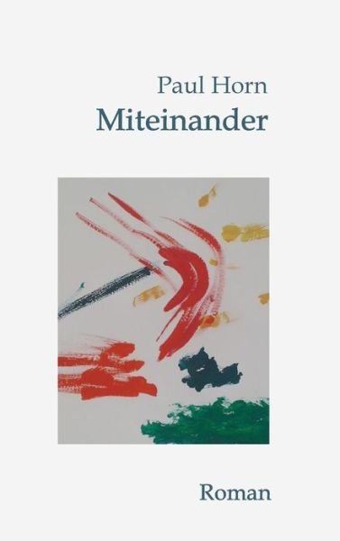 Cover for Horn · Miteinander (Buch) (2019)