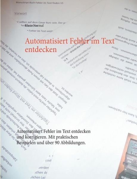Automatisiert Fehler im Text ent - Normal - Bücher -  - 9783749454273 - 8. Mai 2019