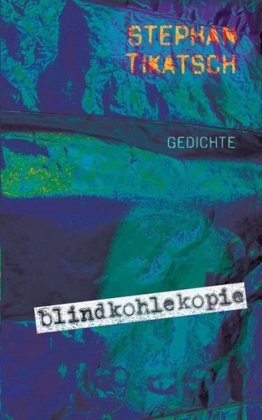 Cover for Tikatsch · Blindkohlekopie (Book) (2019)