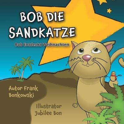 Cover for Frank Bonkowski · Bob die Sandkatze: Bob entdeckt Weihnachten (Paperback Book) (2020)