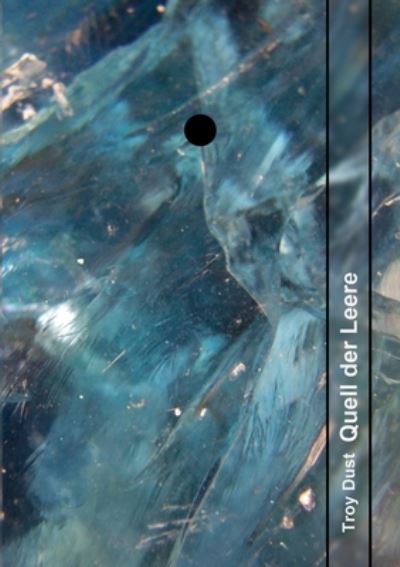 Cover for Troy Dust · Quell der Leere (Paperback Book) (2021)