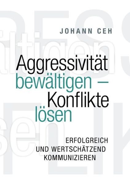 Cover for Ceh · Aggressivität bewältigen - Konflikt (Buch) (2018)
