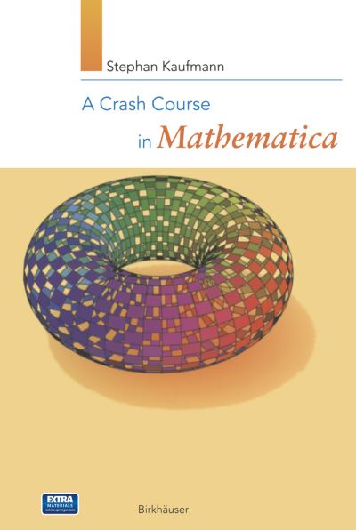 Cover for Stephan Kaufmann · A Crash Course in Mathematica (Paperback Book) [1999 edition] (1999)