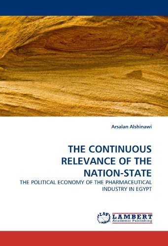 Cover for Arsalan Alshinawi · The Continuous Relevance of the Nation-state: the Political Economy of the Pharmaceutical Industry in Egypt (Paperback Bog) (2010)