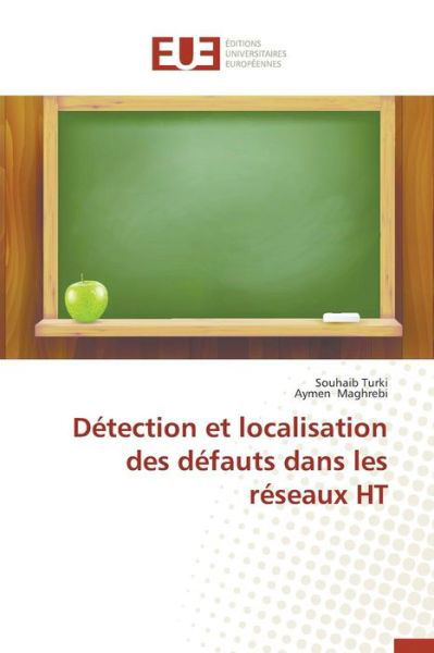 Cover for Turki Souhaib · Detection et Localisation Des Defauts Dans Les Reseaux Ht (Paperback Book) (2018)