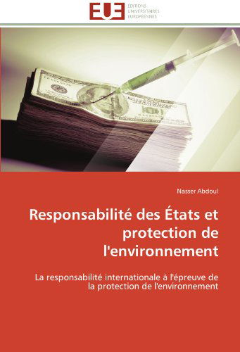 Cover for Nasser Abdoul · Responsabilité Des États et Protection De L'environnement: La Responsabilité Internationale À L'épreuve De La Protection De L'environnement (Paperback Book) [French edition] (2018)