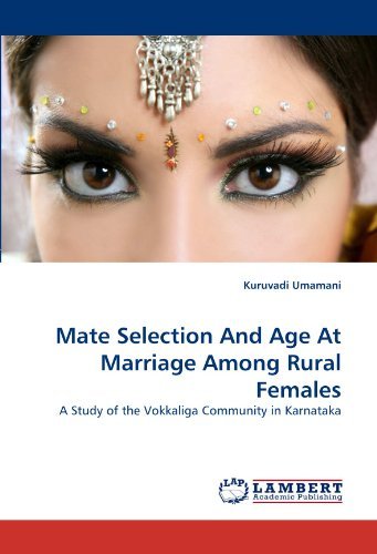 Cover for Kuruvadi Umamani · Mate Selection and Age at Marriage Among Rural Females: a Study of the Vokkaliga Community in Karnataka (Paperback Bog) (2011)