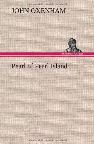 Cover for John Oxenham · Pearl of Pearl Island (Hardcover Book) (2012)