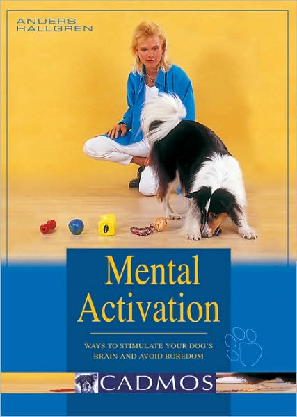 Cover for Anders Hallgren · Mental Activation: Ways to Stimulate Your Dog's Brain and Avoid Boredom (Pocketbok) (2008)