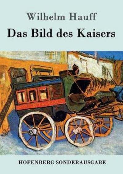 Cover for Hauff · Das Bild des Kaisers (Buch) (2016)