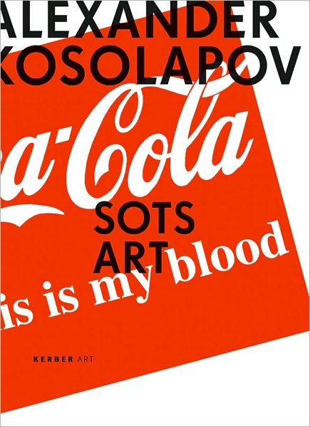 Cover for Boris Groys · Alexander Kosolapov: Sots Art (Hardcover Book) (2010)