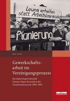 Cover for Weiß · Gewerkschaftsarbeit im Vereinigung (Book)