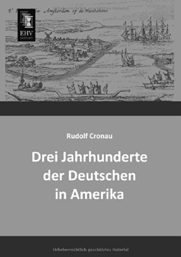 Cover for Rudolf Cronau · Drei Jahrhunderte Der Deutschen in Amerika (Paperback Book) [German edition] (2013)