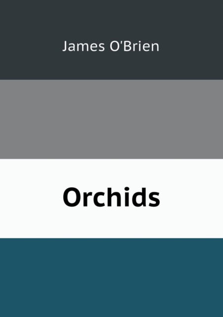 Cover for James O'brien · Orchids (Paperback Book) (2013)