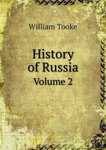 Cover for William Tooke · History of Russia Volume 2 (Paperback Book) (2013)