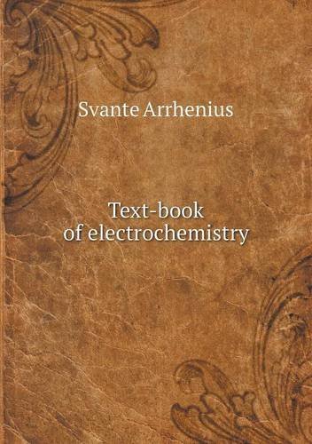 Cover for Svante Arrhenius · Text-book of Electrochemistry (Paperback Book) (2013)