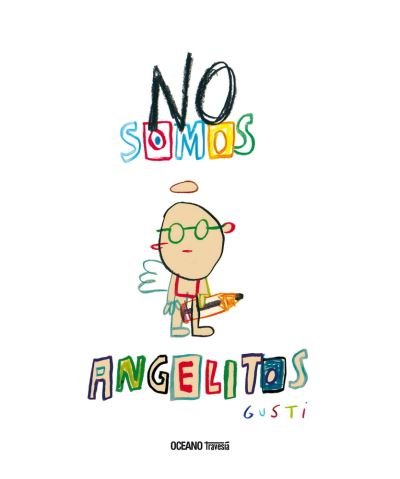 Cover for Gusti · No Somos Angelitos / Pd. (Hardcover Book) (2017)