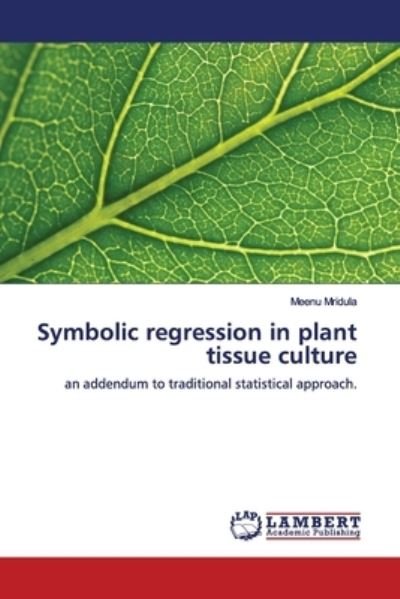 Cover for Mridula · Symbolic regression in plant ti (Book) (2019)