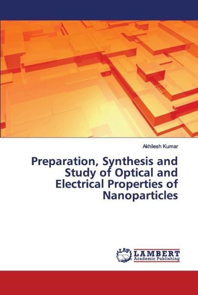 Preparation, Synthesis and Study - Kumar - Książki -  - 9786202673273 - 29 czerwca 2020