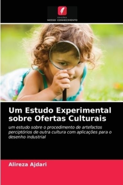 Cover for Alireza Ajdari · Um Estudo Experimental sobre Ofertas Culturais (Paperback Bog) (2021)