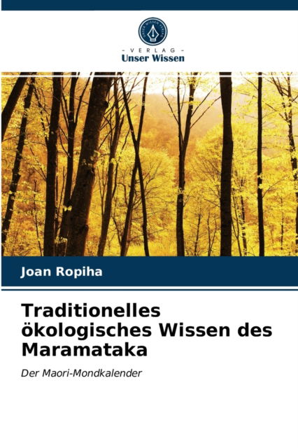 Cover for Joan Ropiha · Traditionelles oekologisches Wissen des Maramataka (Paperback Book) (2021)
