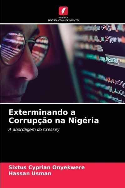 Cover for Sixtus Cyprian Onyekwere · Exterminando a Corrupcao na Nigeria (Paperback Book) (2021)
