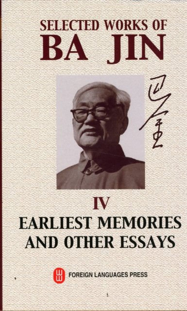 Cover for Ba Jin · Selected Works of Ba Jin: Earliest Memories and Other Essays (Innbunden bok) (2005)