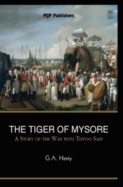 Cover for G. A. Henty · The tiger of Mysore (N/A) (2021)