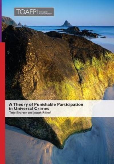Cover for Terje Einarsen · A Theory of Punishable Participation in Universal Crimes (Innbunden bok) (2018)