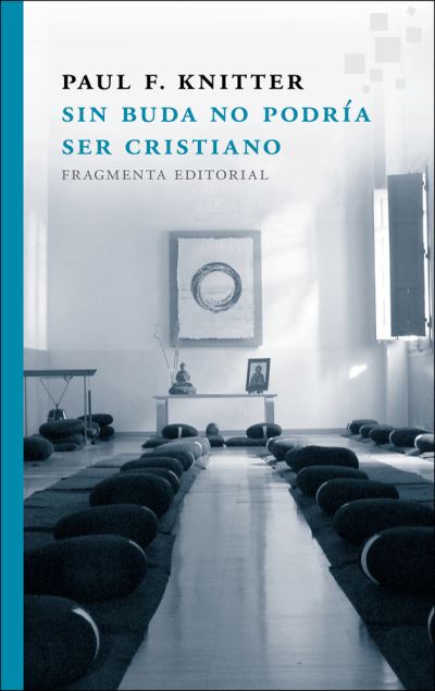 Cover for Paul F. Knitter · Sin Buda No Podria Ser Cristiano (Paperback Book) (2017)