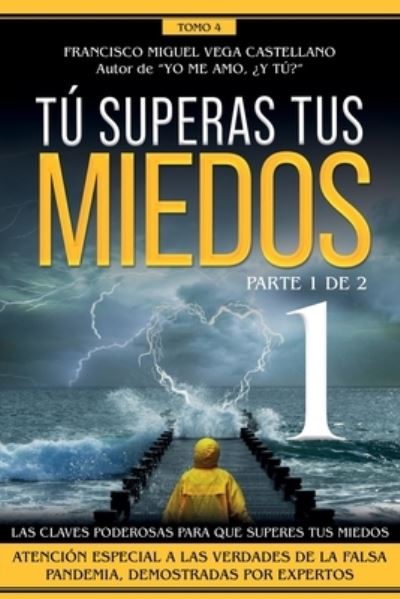 Cover for Francisco Miguel Vega Castellano · Tu superas tus miedos (parte 1 de 2) (Paperback Book) (2020)