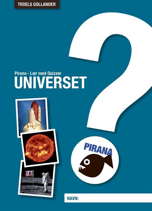 Cover for Troels Gollander · Pirana - Naturfag: Pirana - Lær med Quizzer Universet (Hæftet bog) [1. udgave] (2021)