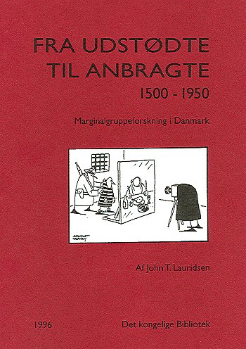 Fra udstødte til anbragte 1500-1950 - John T. Lauridsen - Bøker - Det kongelige Bibliotek - 9788770235273 - 13. desember 1996