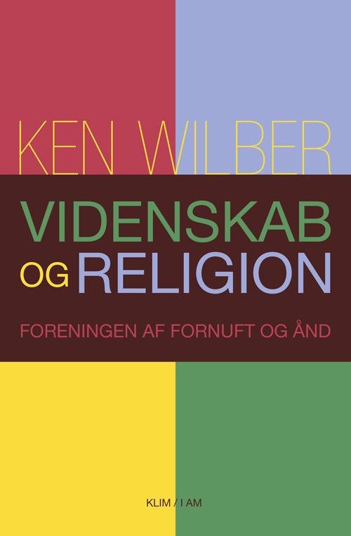 Cover for Ken Wilber · Videnskab og religion (Taschenbuch) [1. Ausgabe] (2015)