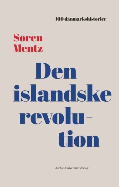 Cover for Søren Mentz · Den islandske revolution (Bog) (2001)